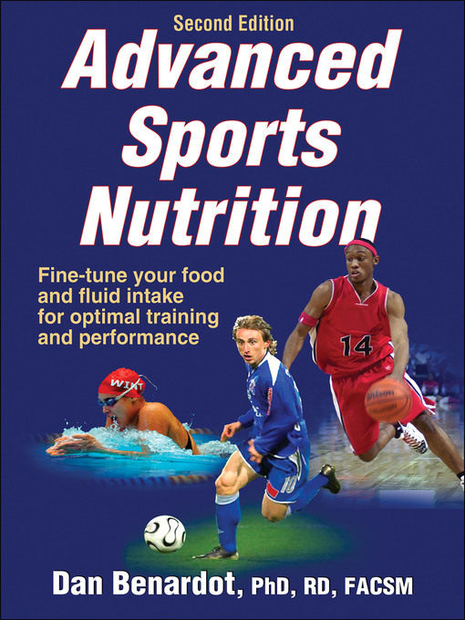 Title details for Advanced Sports Nutrition by Dan Benardot - Available